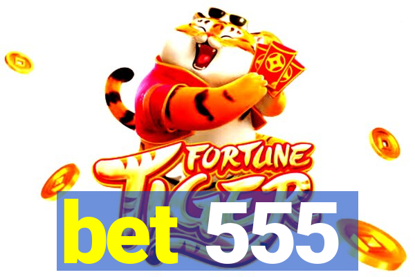 bet 555